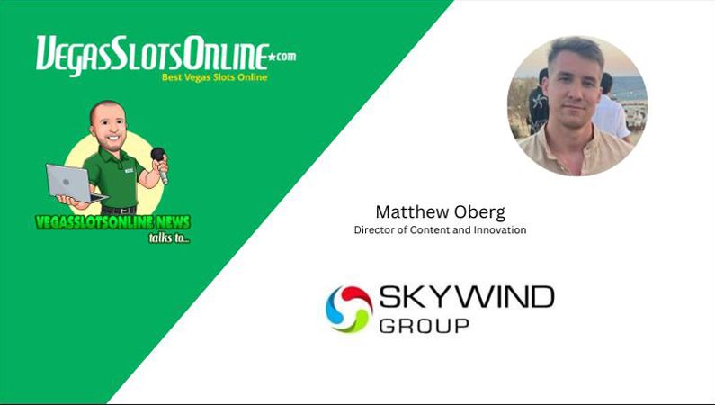 VegasSlotsOnline.com News exclusive interview  with our Director of Content and Innovation, Matthew Oberg